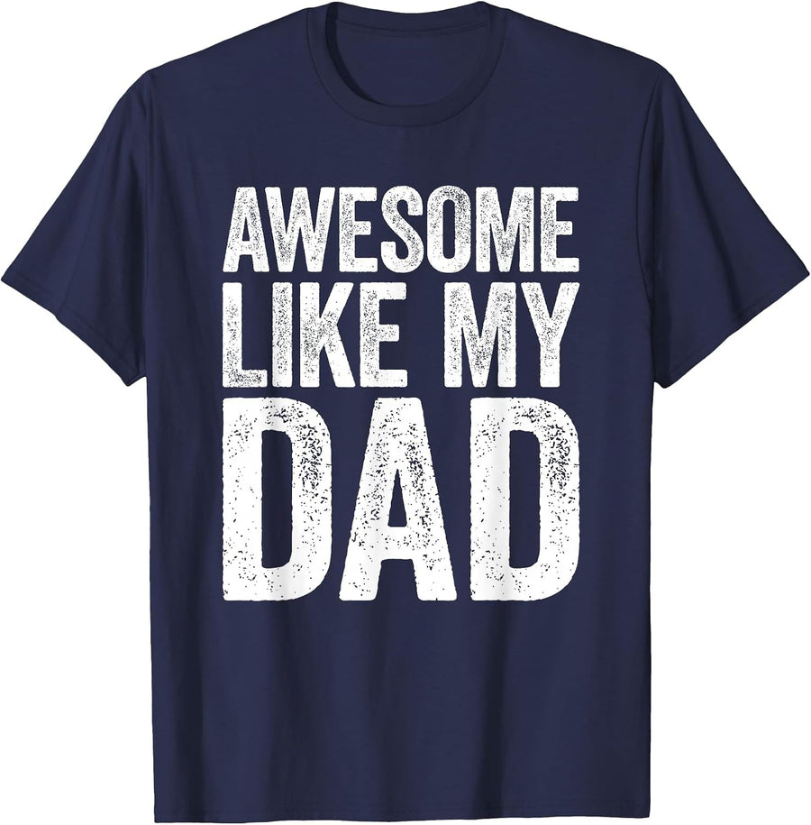 Awesome Like My Dad Shirt Kids Son Daughter Fathers Day T-Shirt - Navy Blue