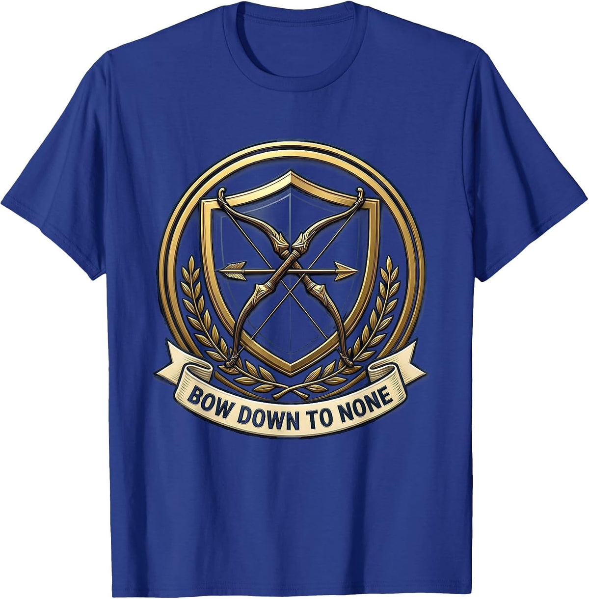 Bow Down To None Bold Statement Design T-Shirt - Royal Blue