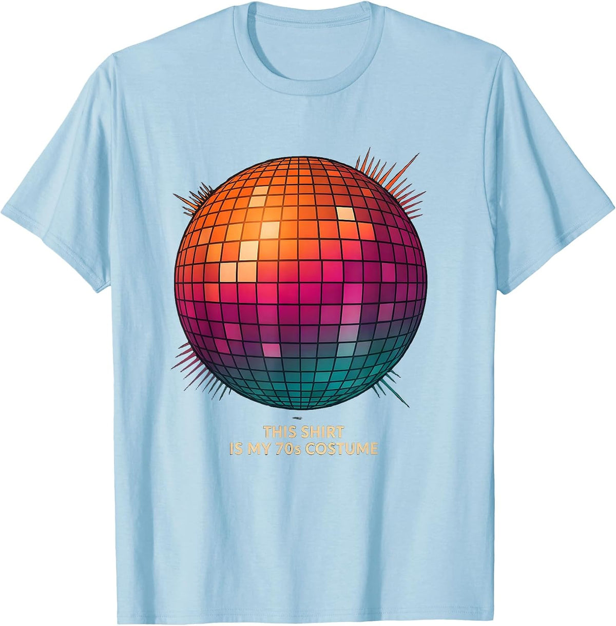 This Shirt Is My 70s Costume Retro Disco Party Halloween T-Shirt - Baby Blue