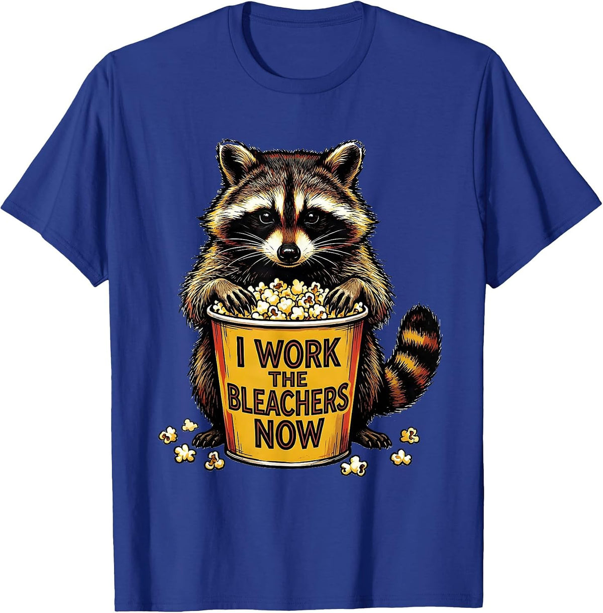 Men's I Work The Bleachers Now Funny Raccoon Trash Panda Meme T-Shirt - Royal Blue