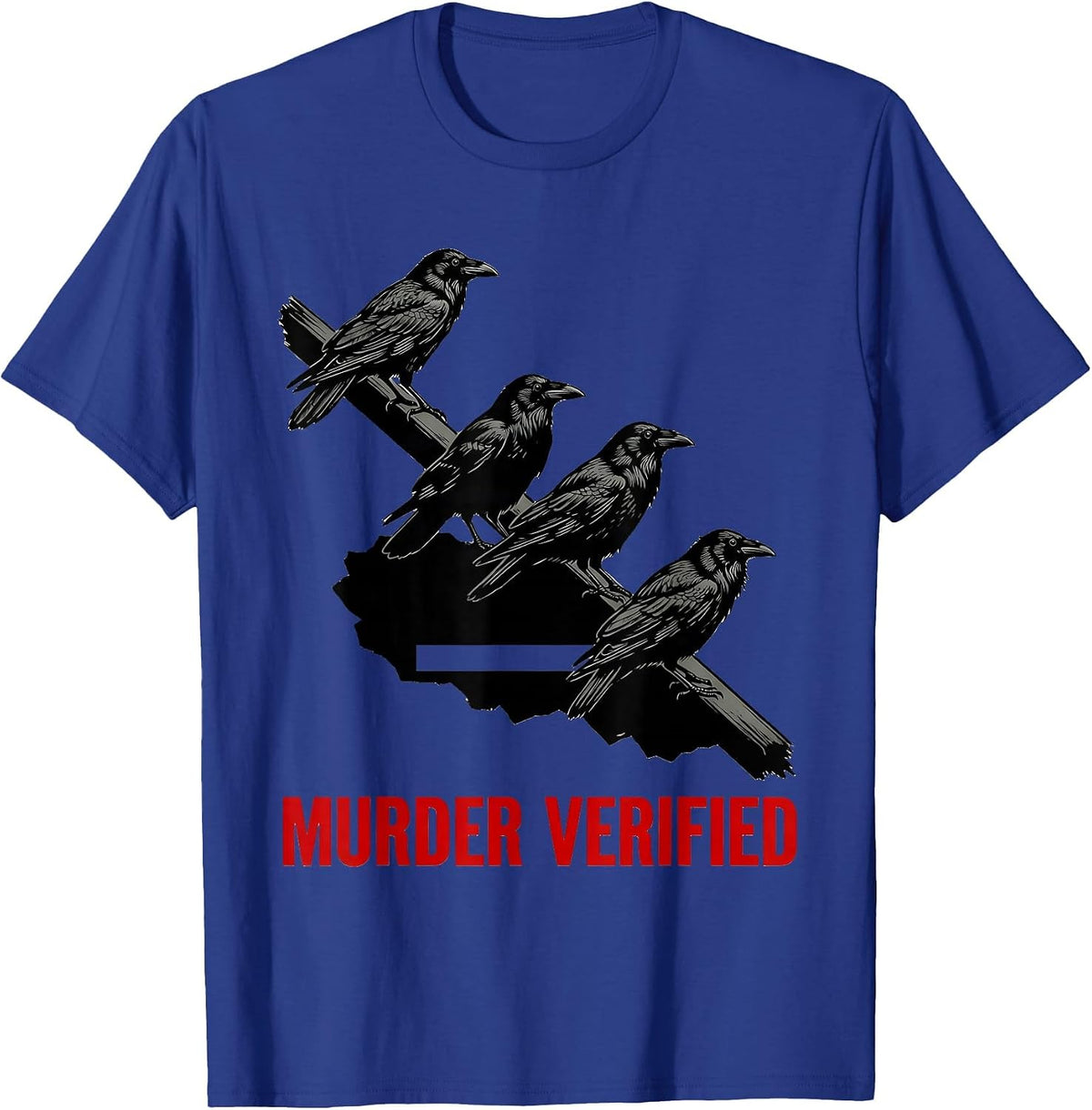 Men's Murder Verified Stencil Crow Dark Humor Gothic Bird Lover T-Shirt - Royal Blue