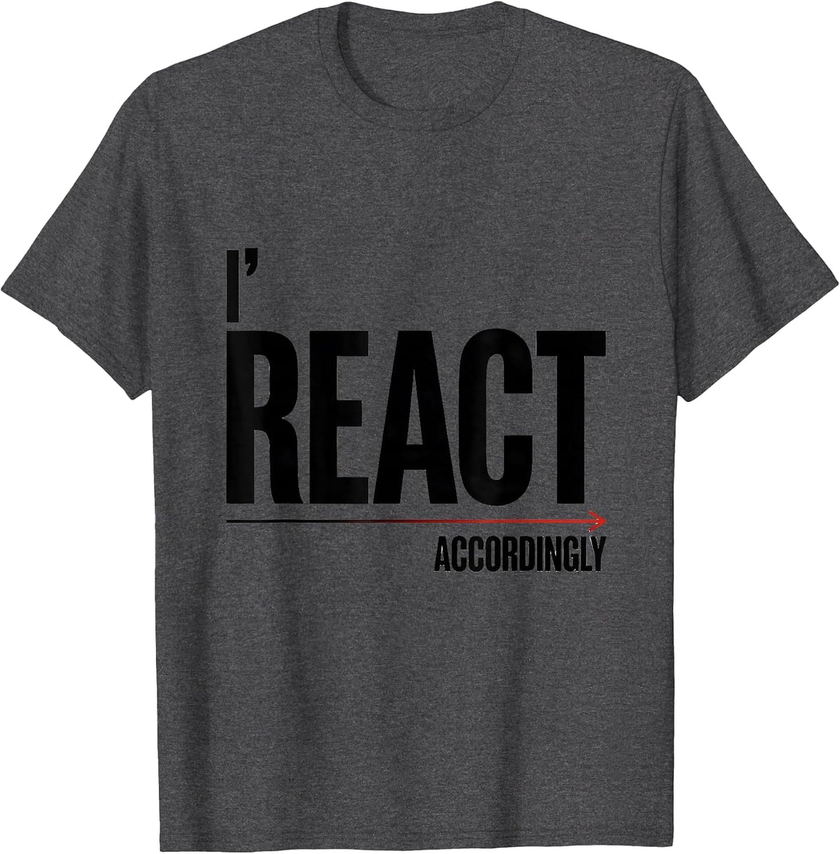 Men's I React Accordingly Funny Periodic Table Chemistry Pun T-Shirt - Dark Heather Grey