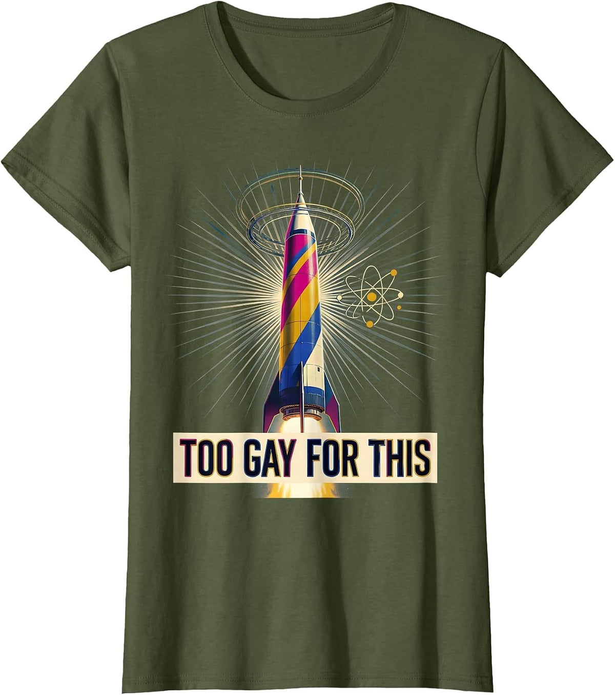 Women's Too Gay For This Bold LGBTQ Pride Design T-Shirt - Olive Green