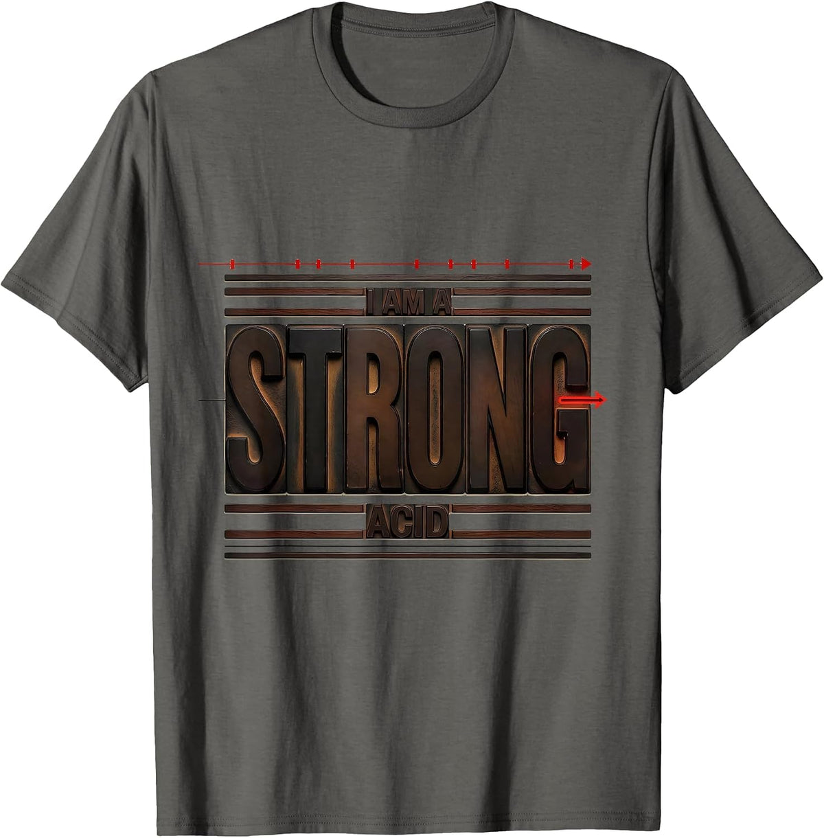 Men's I Am A Strong Acid Funny Chemistry Science Humor T-Shirt - Asphalt Grey
