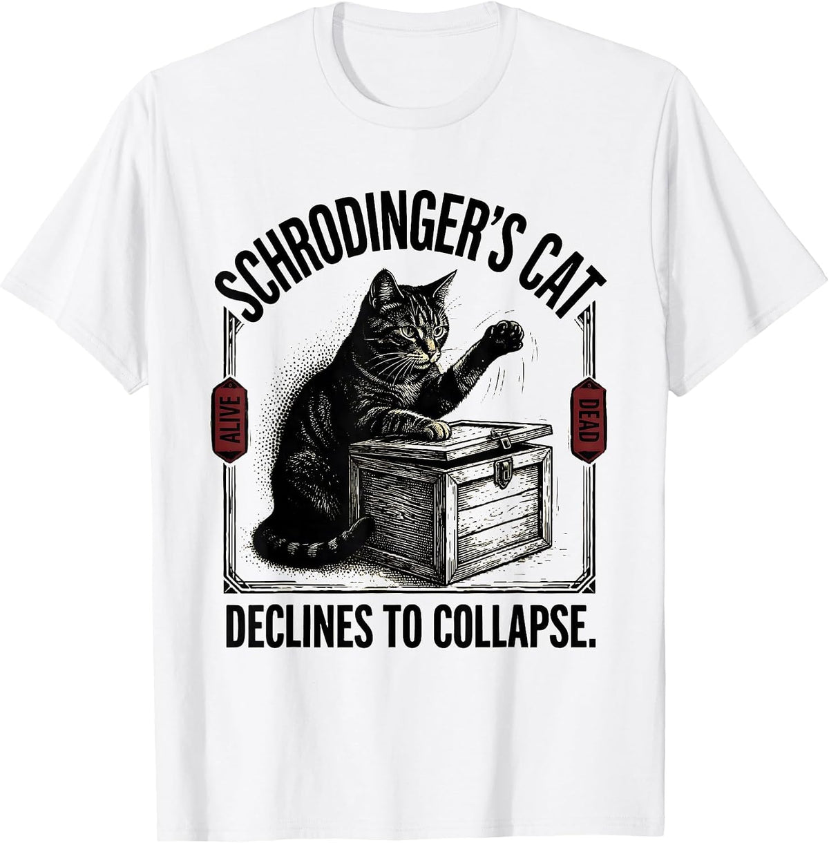 Men's Schrodinger's Cat Declines To Collapse Funny Quantum Physics T-Shirt - White