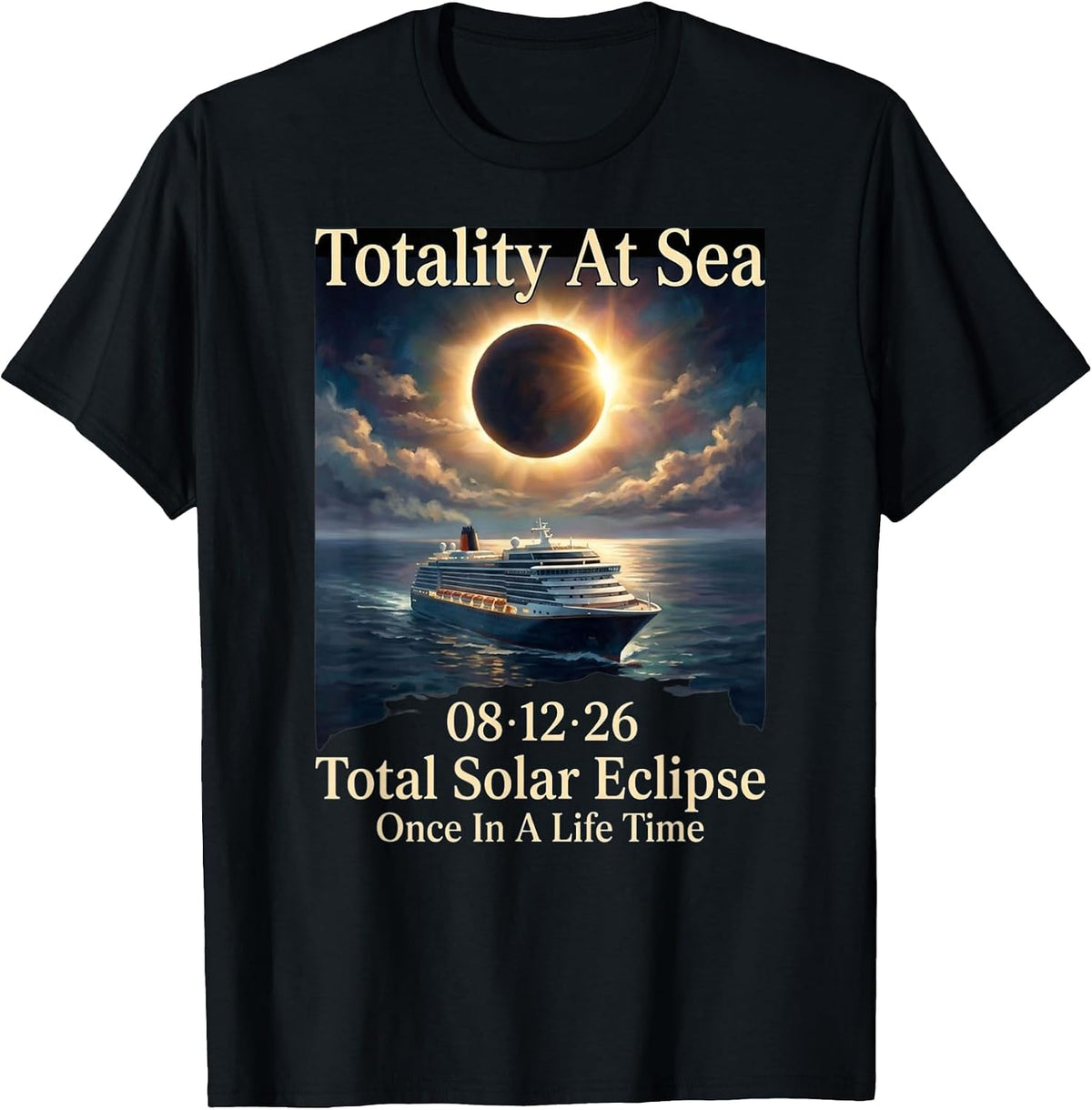 Totality At Sea 08 12 26 Total Solar Eclipse Astronomy T-Shirt - Black