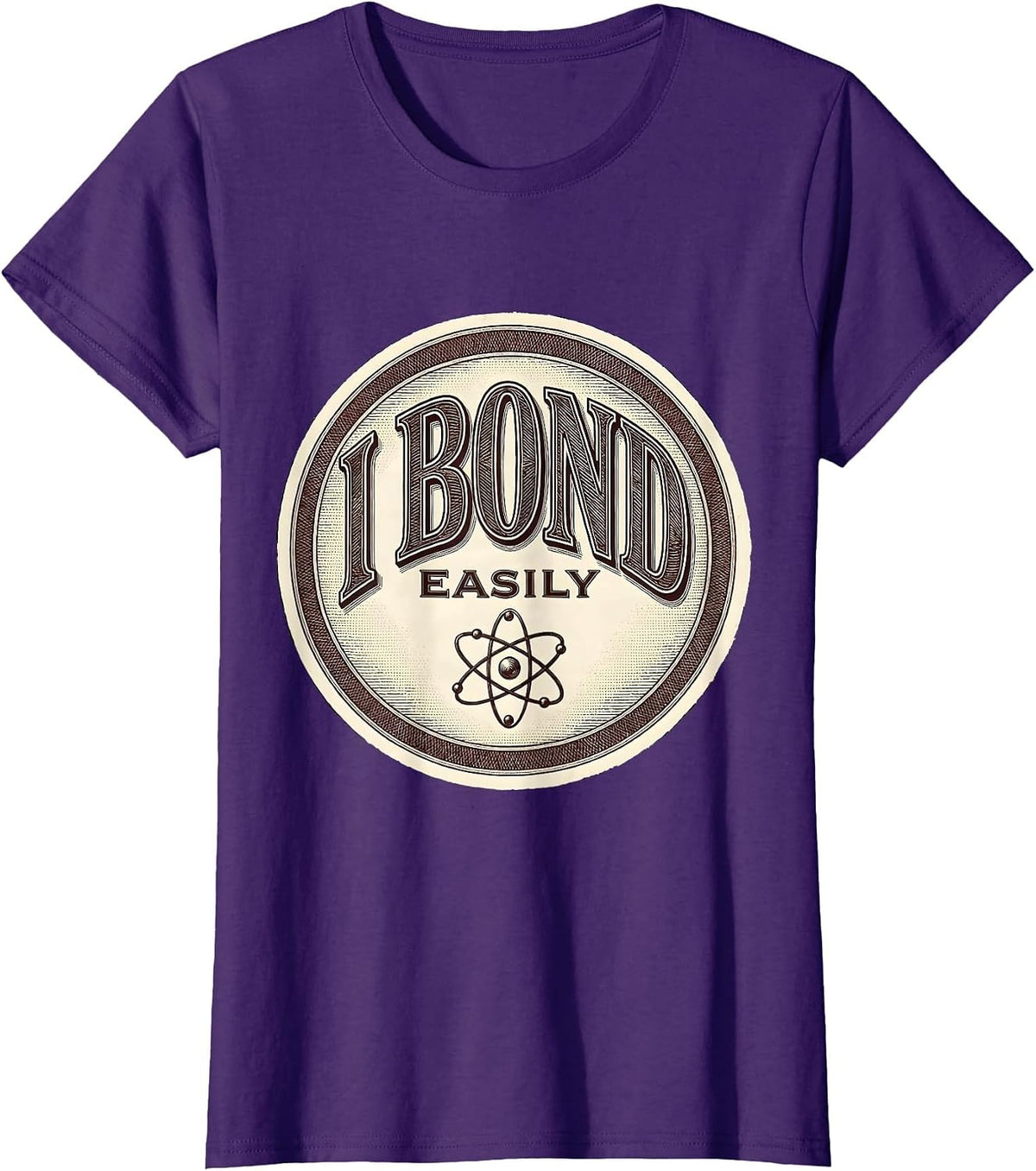 Women's I Bond Easily Nerdy Science Humor Chemistry Gift T-Shirt - Purple