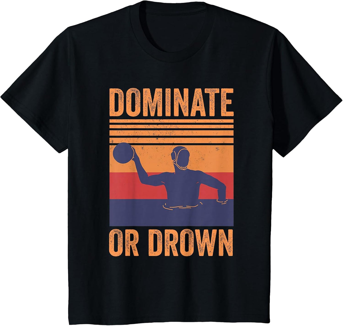 Dominate Or Drown Water Polo Player T-Shirt - Black
