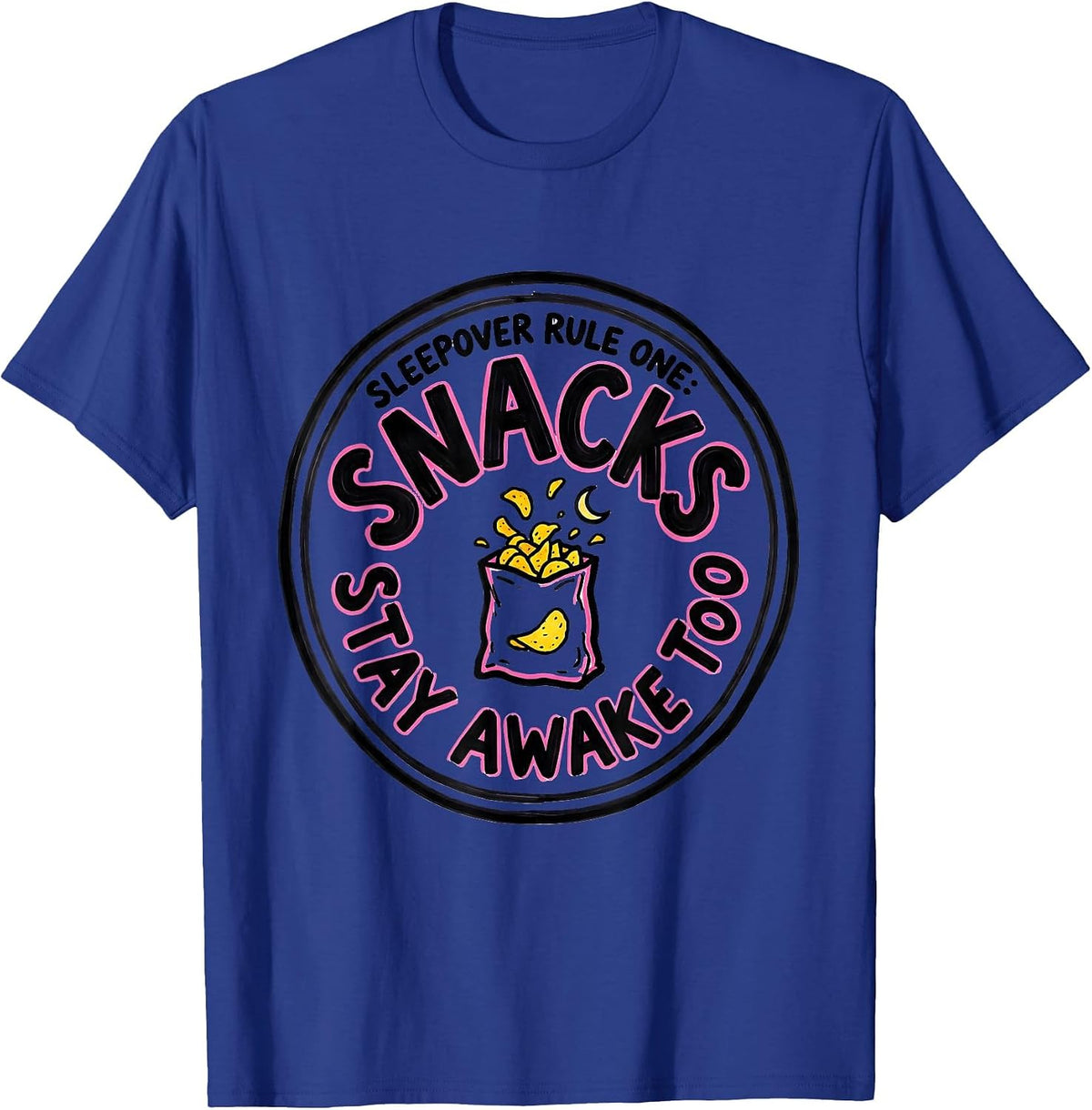 Sleepover Rule One Snacks Stay Awake Too Funny T-Shirt - Royal Blue