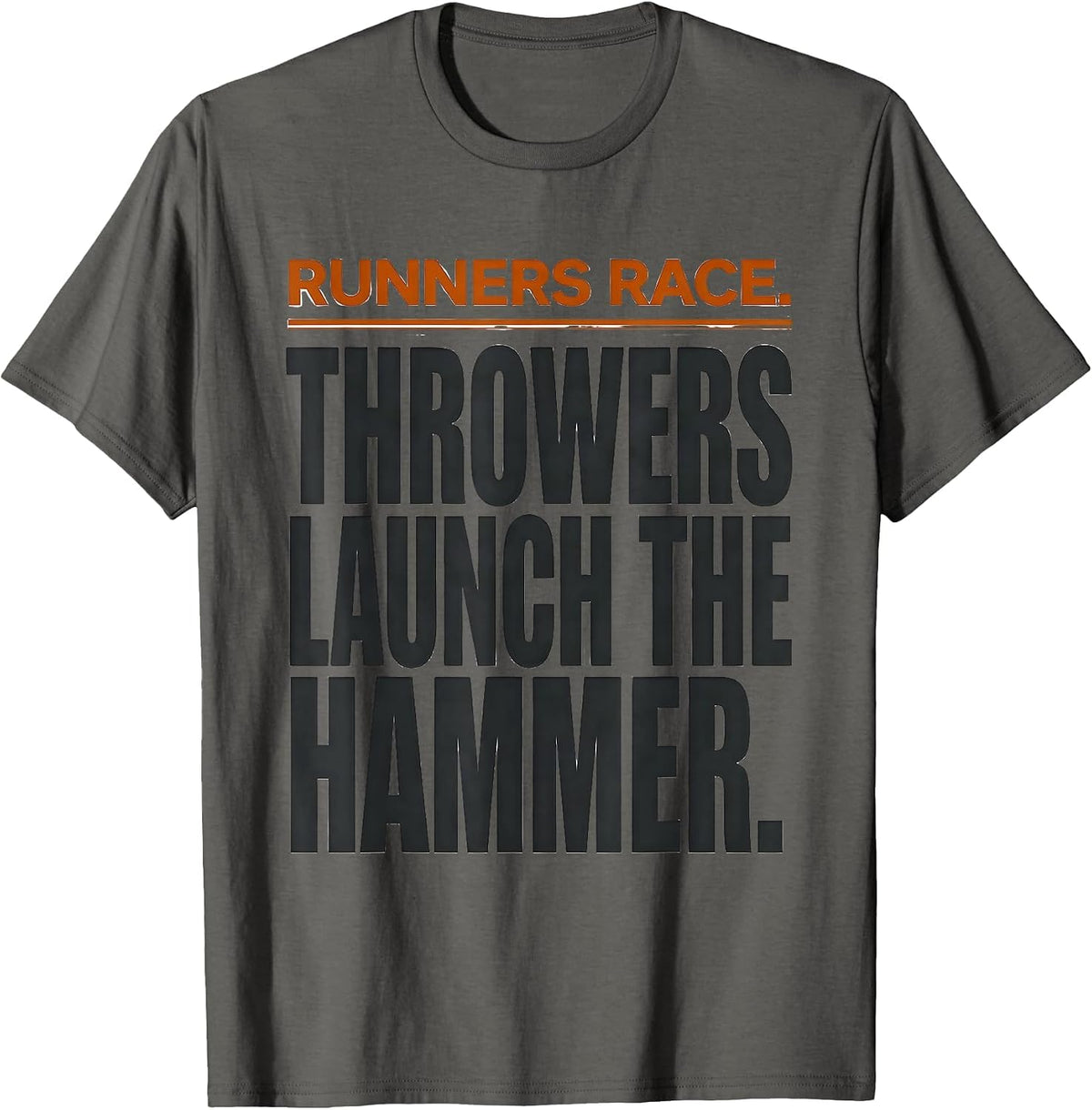 Runners Race Throwers Launch The Hammer Track And Field T-Shirt - Asphalt Grey