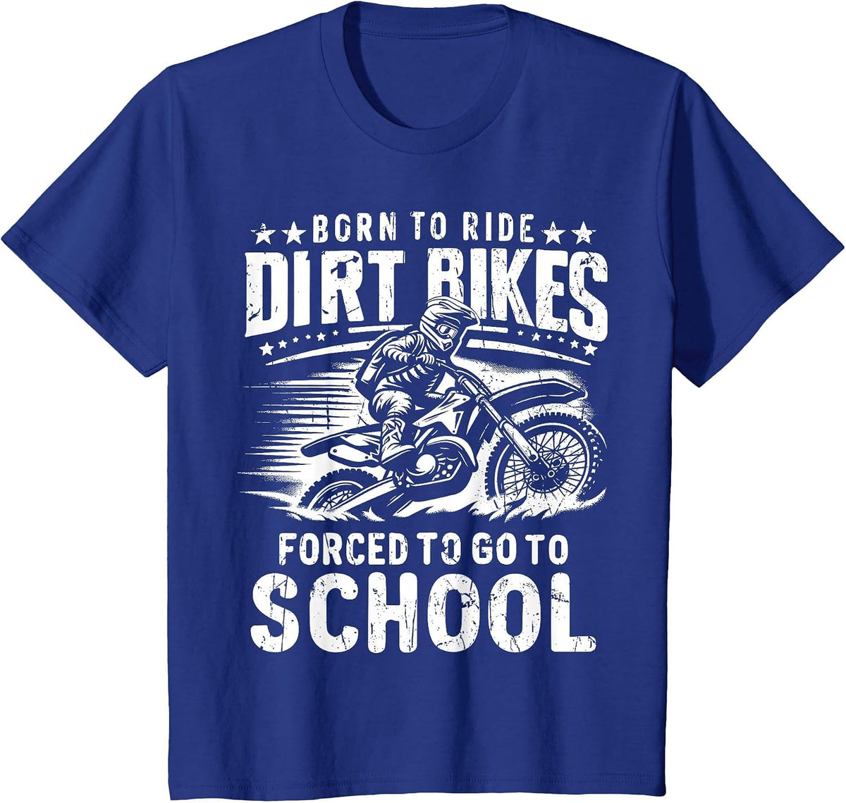 Dirt Bike Motocross Ride Forced to Go to School Dirt Bike T-Shirt - Royal Blue