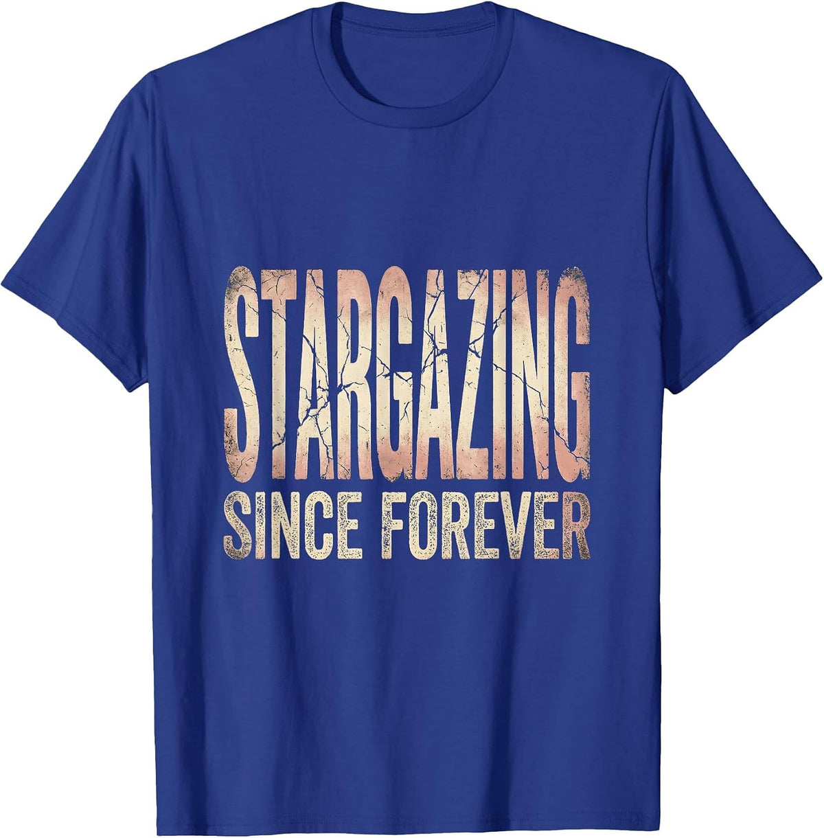 Stargazing Since Forever Astronomy Night Sky Design T-Shirt - Royal Blue