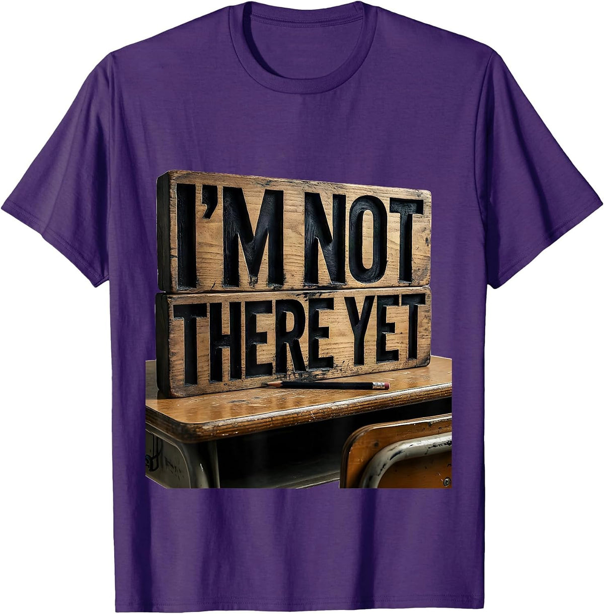 I'm Not There Yet Growth Mindset Teacher Classroom T-Shirt - Purple