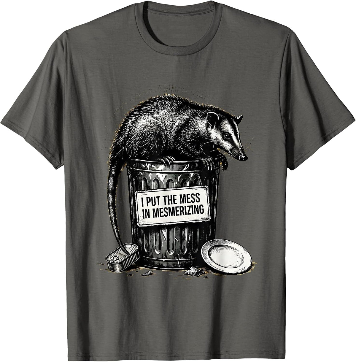 I Put The Mess In Mesmerizing Funny Opossum Meme Novelty T-Shirt - Asphalt Grey