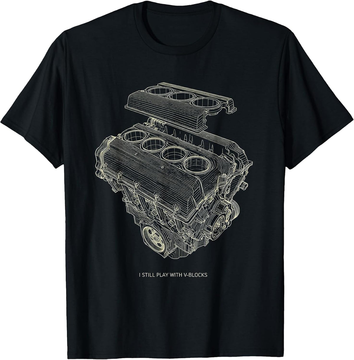 Men's I Still Play With V-Blocks Funny Mechanic Car Engine T-Shirt - Black