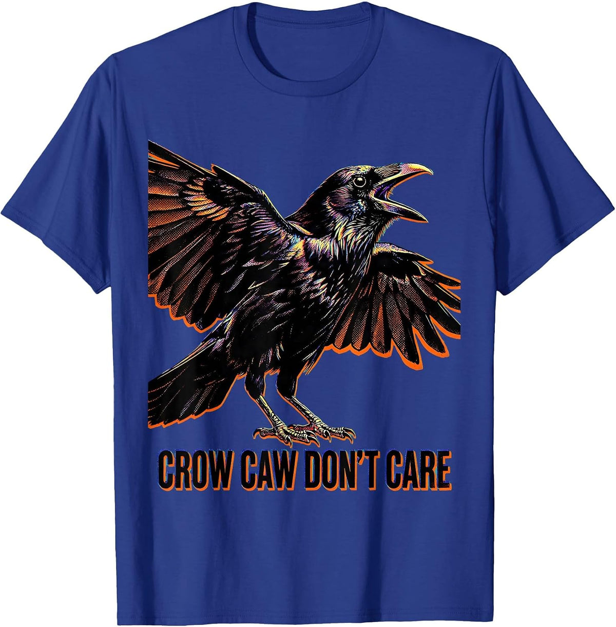 Crow Caw Don't Care Bold Bird Design T-Shirt - Royal Blue
