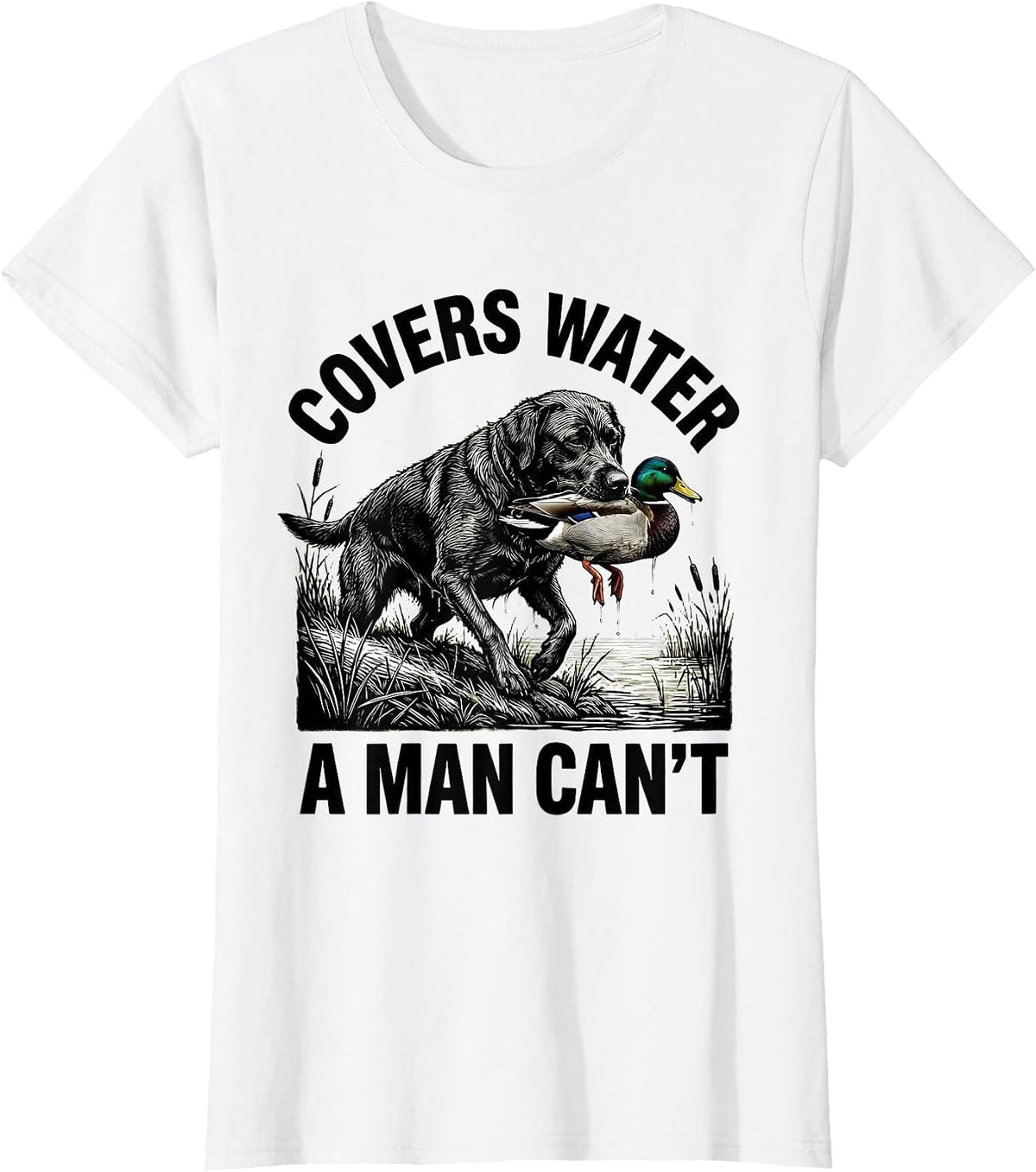 Women's Covers Water A Man Can't Scratchboard Southern Labrador Duck T-Shirt - White