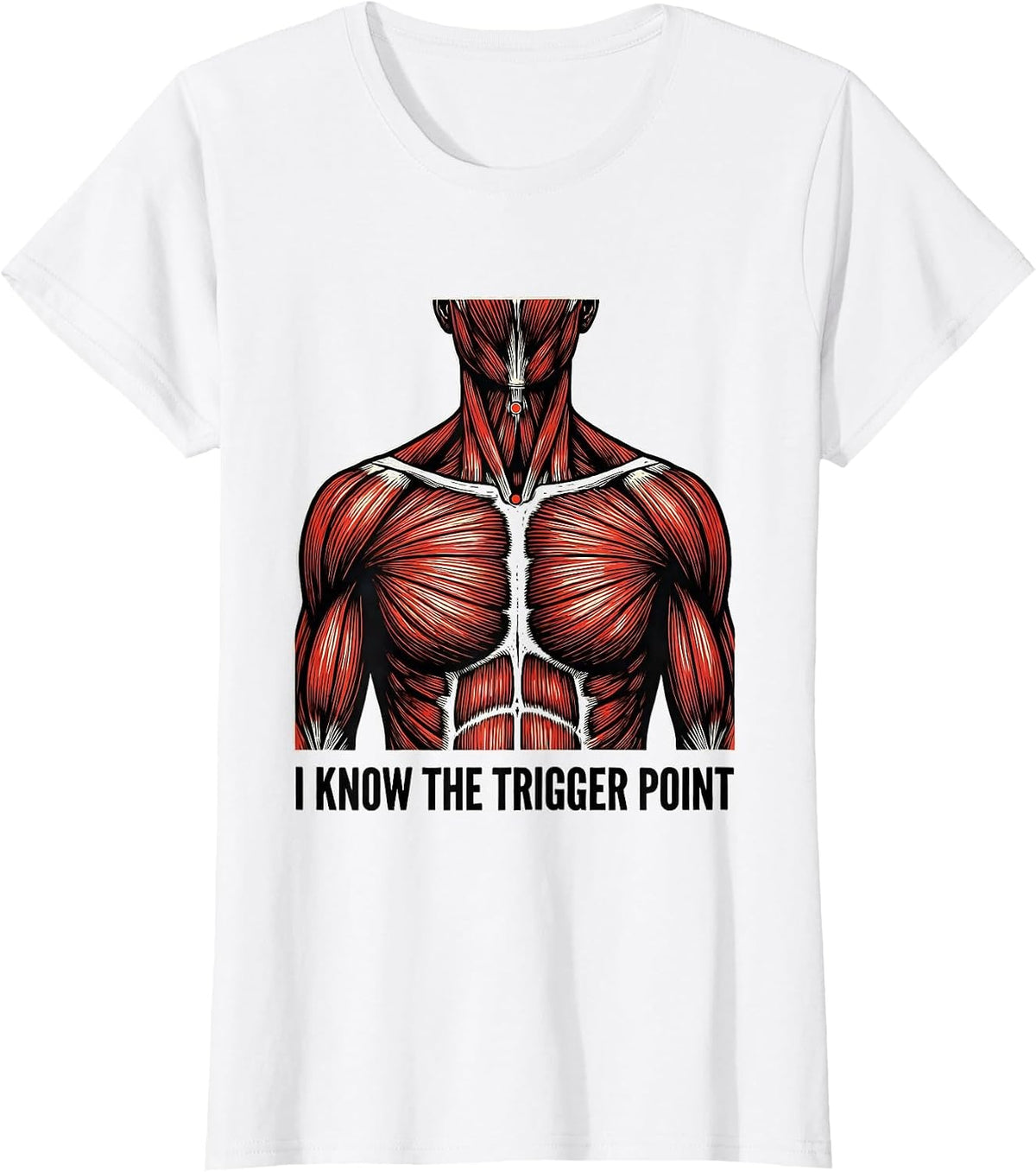 Women's I Know The Trigger Point Funny Chiropractor Physical T-Shirt - White