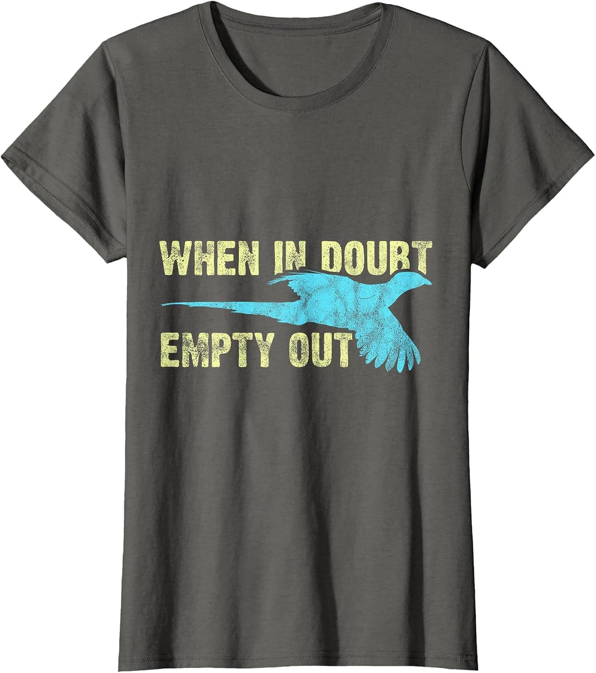 Pheasant Hunting Humor Pheasant Lover Hunter T-Shirt - Asphalt Grey