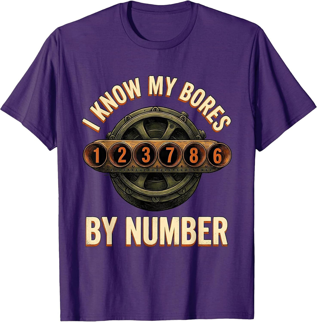 Men's I Know My Bores By Number Funny Mechanic Car Engine Block T-Shirt - Purple