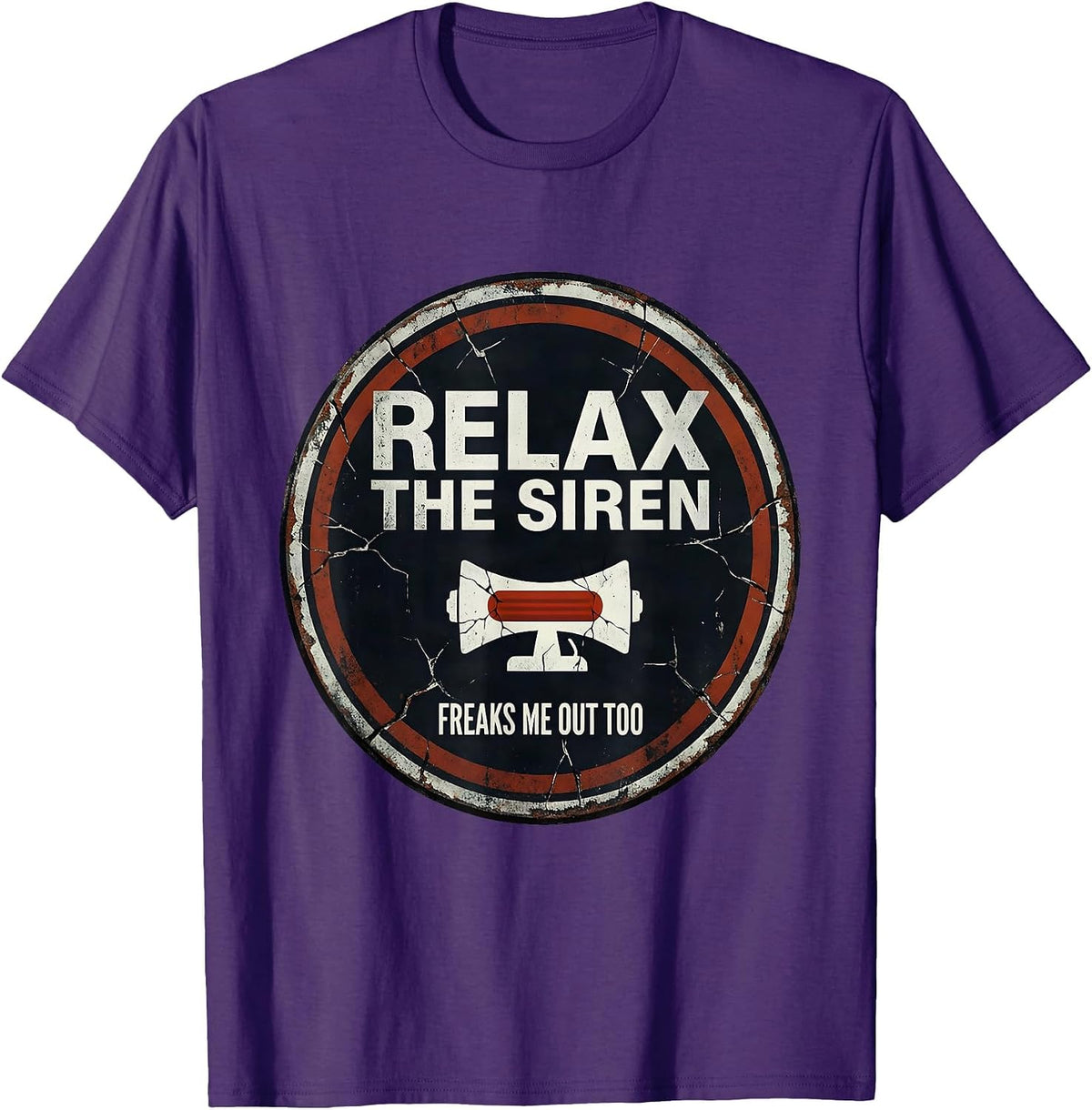 Relax The Siren Freaks Me Out Too Funny EMT Paramedic Gift T-Shirt - Purple