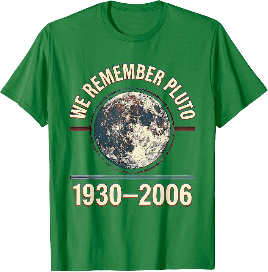 Men's We Remember Pluto 1930–2006 Funny Space Science Astronomy T-Shirt - Kelly Green