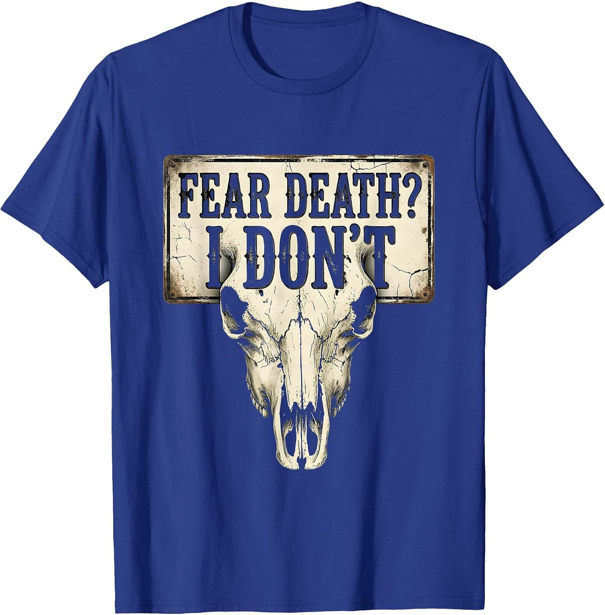 Men's Fear Death? I Don't Faith Over Fear Design T-Shirt - Royal Blue