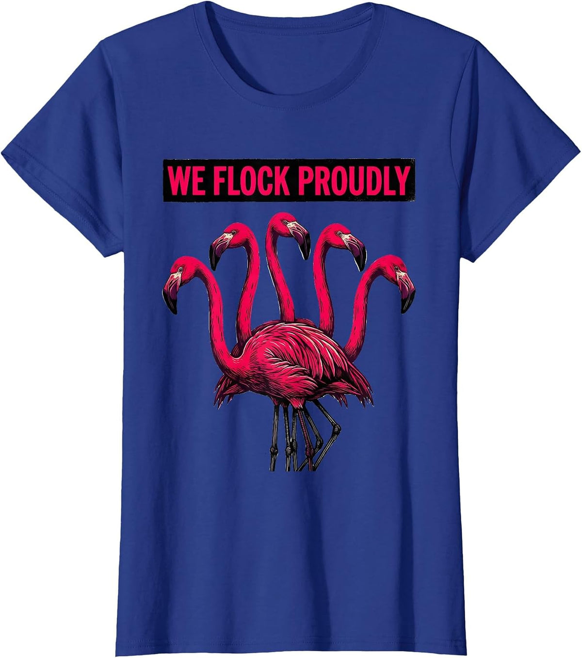Women's We Flock Proudly Linocut Flamingo Humor Bird Lover Gift T-Shirt - Royal Blue