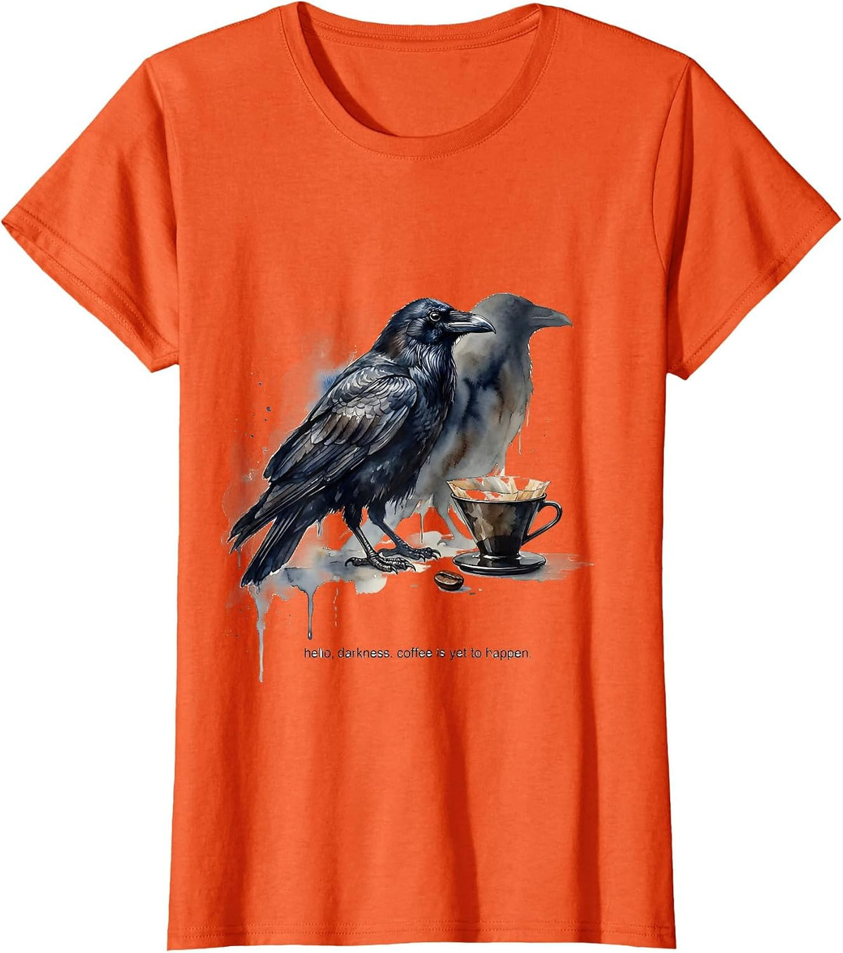 hello, darkness. coffee is yet to happen. Gothic T-Shirt - Orange
