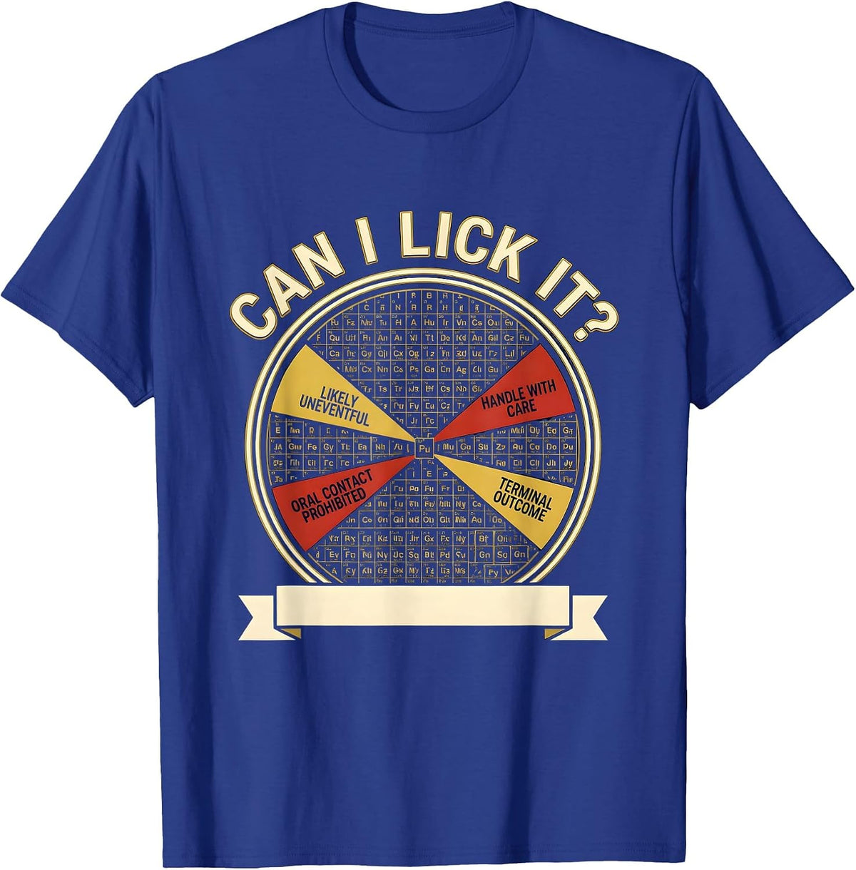 Can I Lick It Periodic Table Funny Science Teacher T-Shirt - Royal Blue