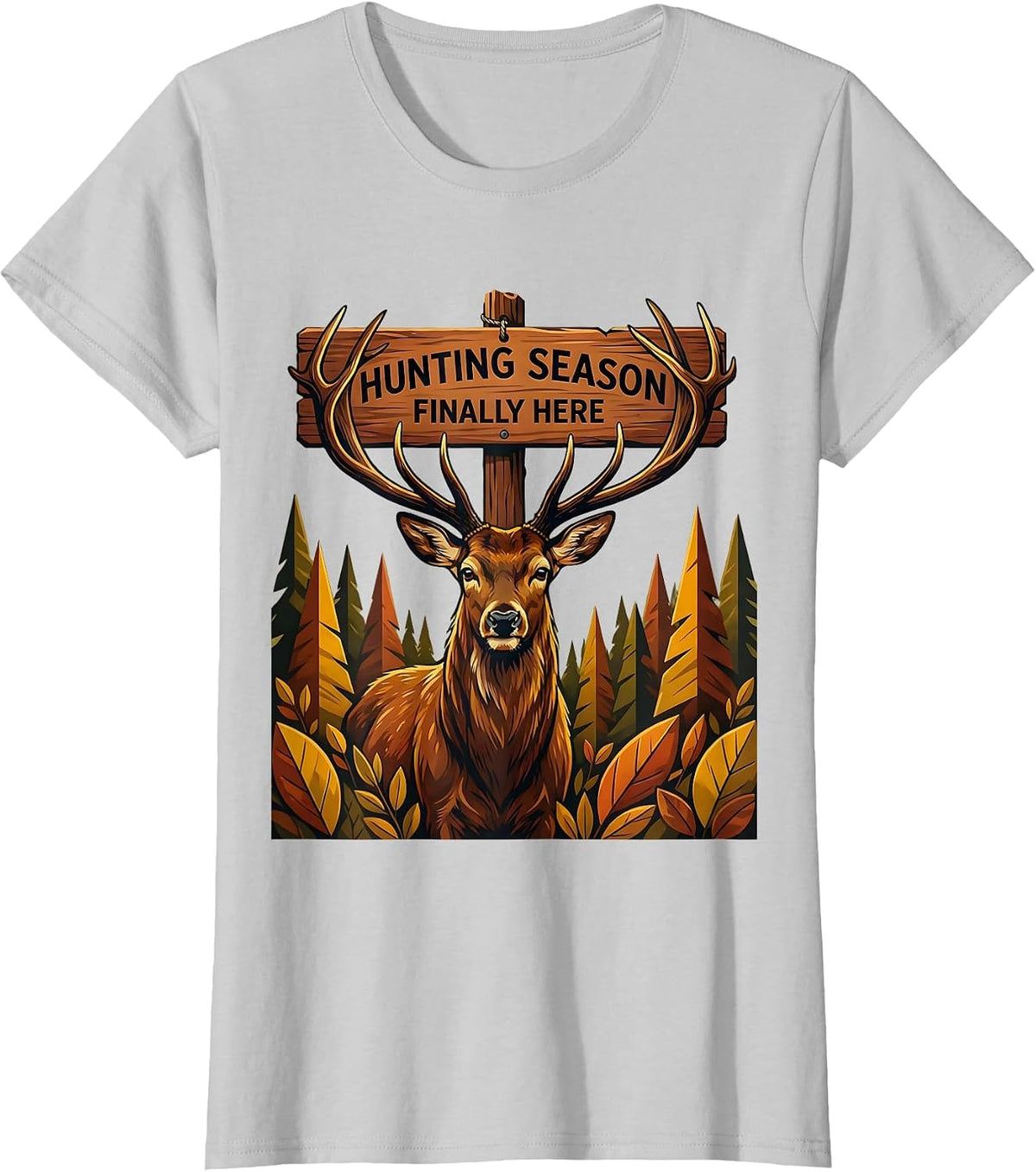 Hunting Season Finally Here Fall Outdoors Design T-Shirt - Silver Grey