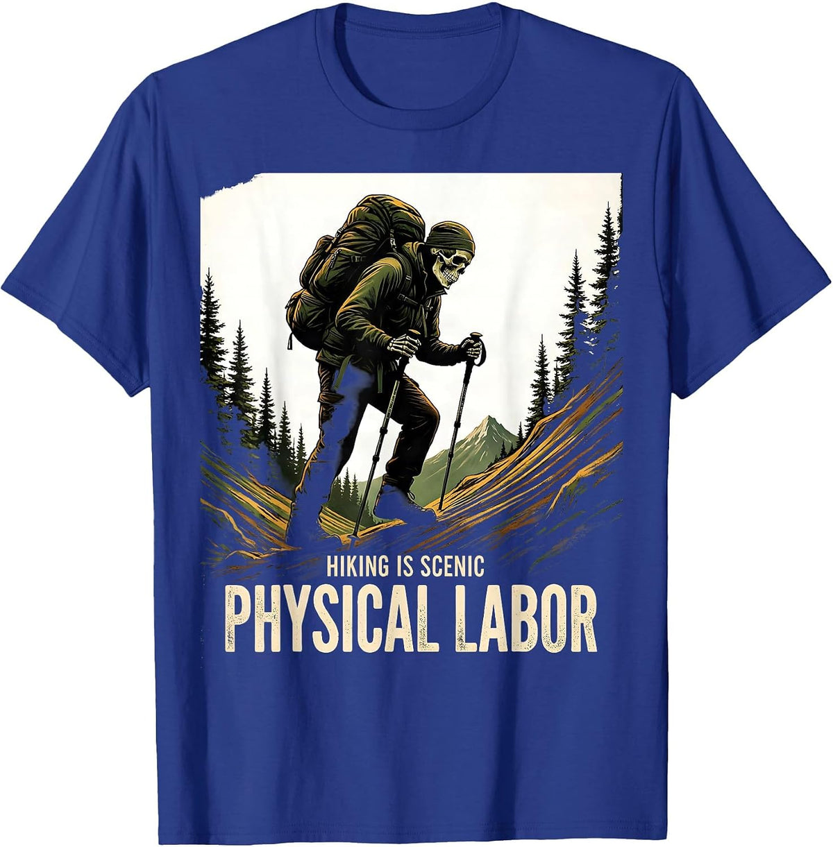 Hiking Is Scenic Physical Labor Vintage Skeleton Hiker Dad T-Shirt - Royal Blue