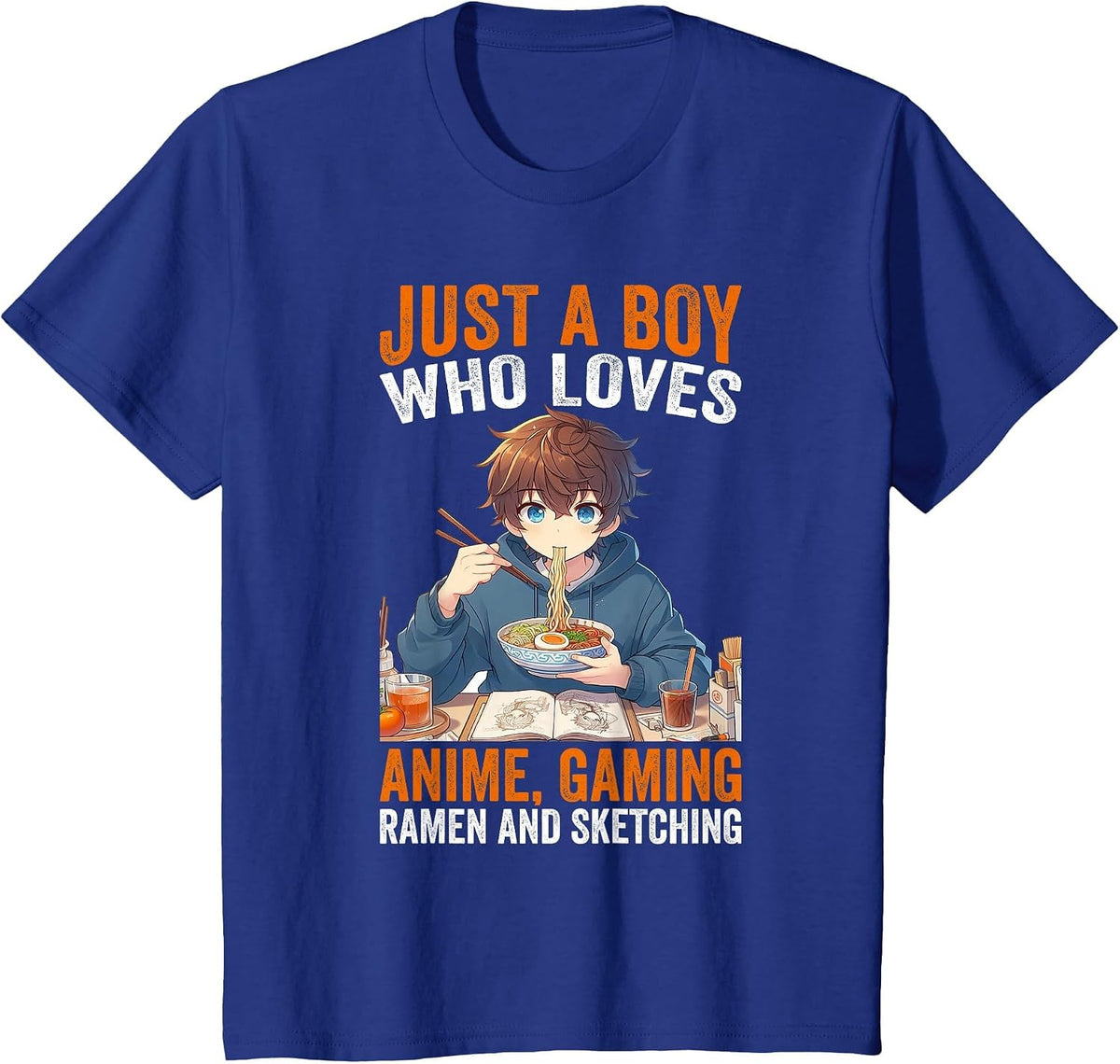 Just A Boy Who Loves Anime Gaming Ramen and Sketching Anime T-Shirt - Royal Blue