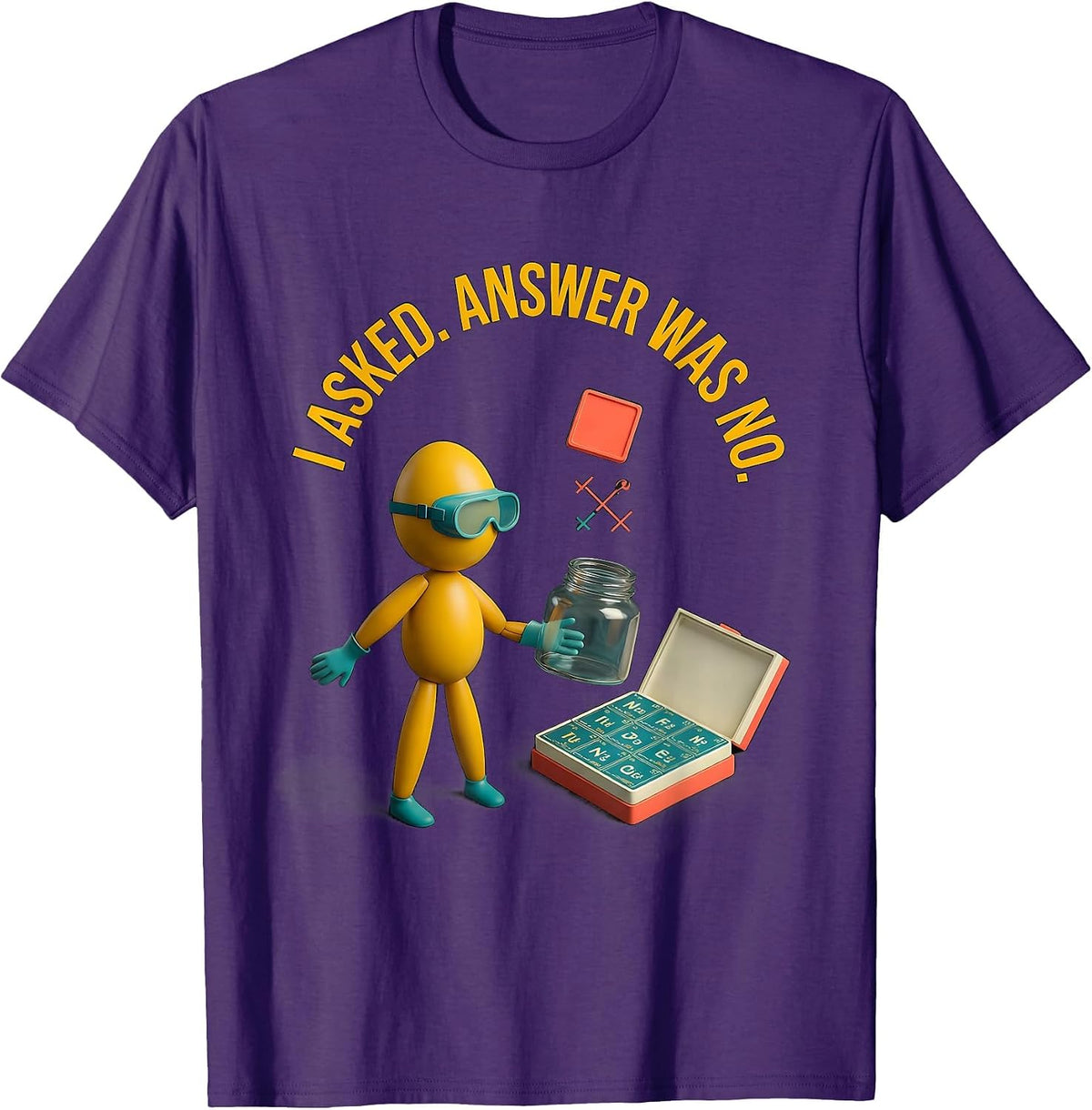 Men's I Asked Answer Was No Funny Periodic Table Science Teacher T-Shirt - Purple
