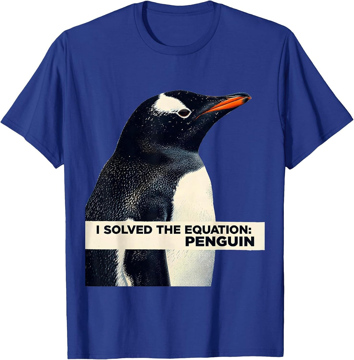 Men's I Solved The Equation Penguin Funny Penguin Lover Gift T-Shirt - Royal Blue