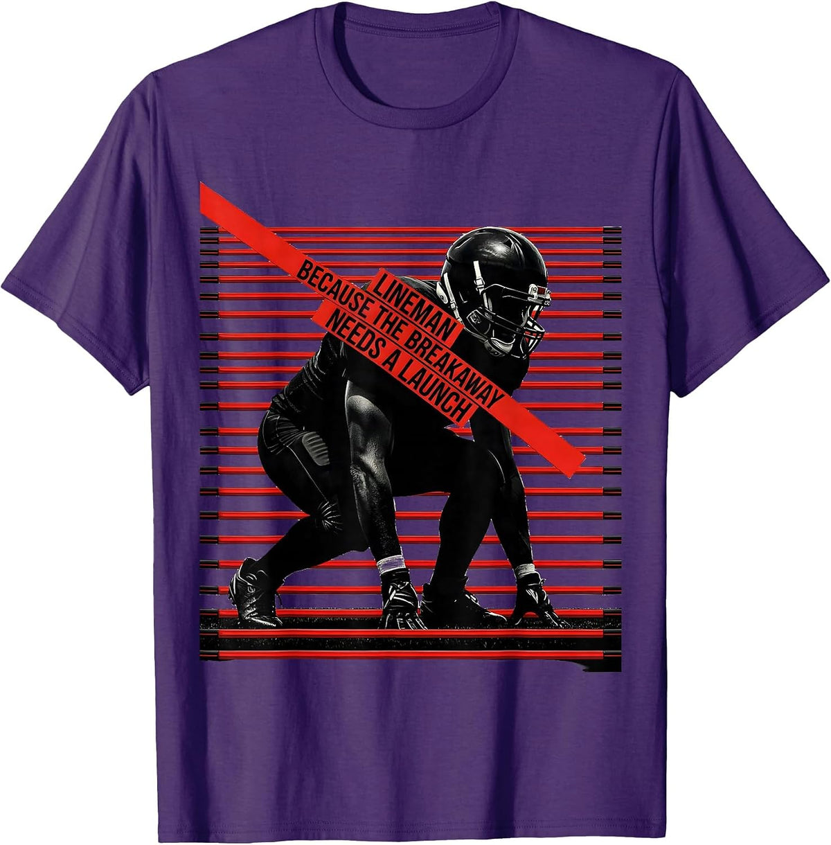 Lineman Because The Breakaway Needs A Launch Funny T-Shirt - Purple