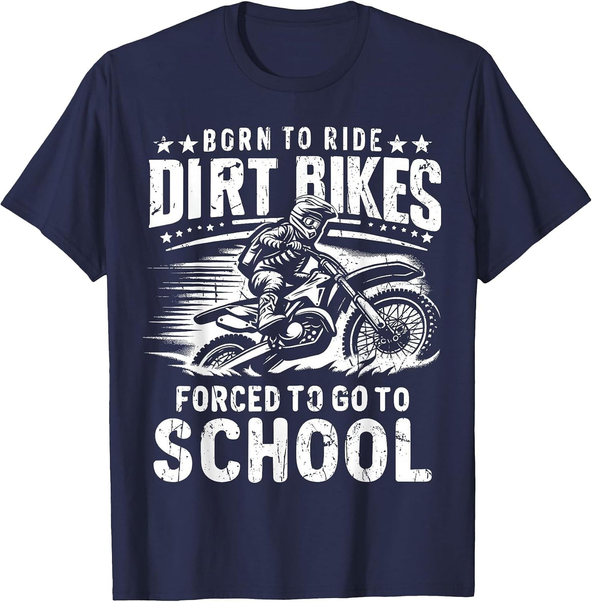 Dirt Bike Motocross Ride Forced to Go to School Dirt Bike T-Shirt - Navy Blue