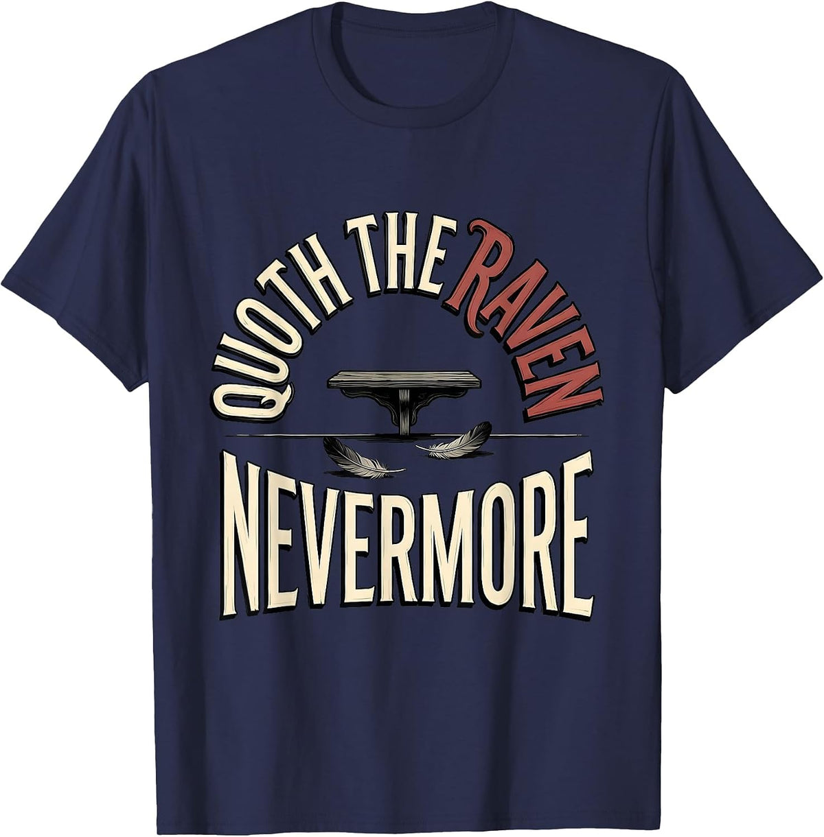 Quoth The Raven Nevermore Sign Painter Gothic Literary Fan T-Shirt - Navy Blue