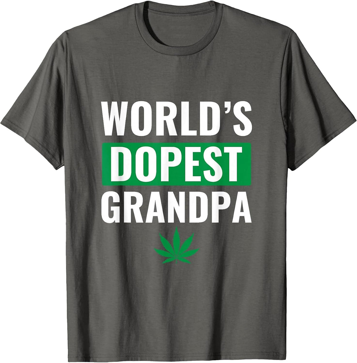 World's Dopest Grandpa Weed Cannabis Marijuana Stoner T-Shirt - Asphalt Grey
