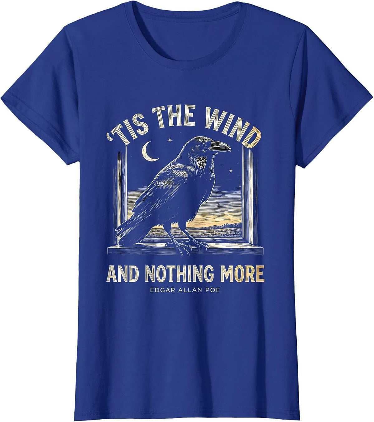 Women's 'Tis The Wind And Nothing More — Edgar Allan Poe Gothic T-Shirt - Royal Blue