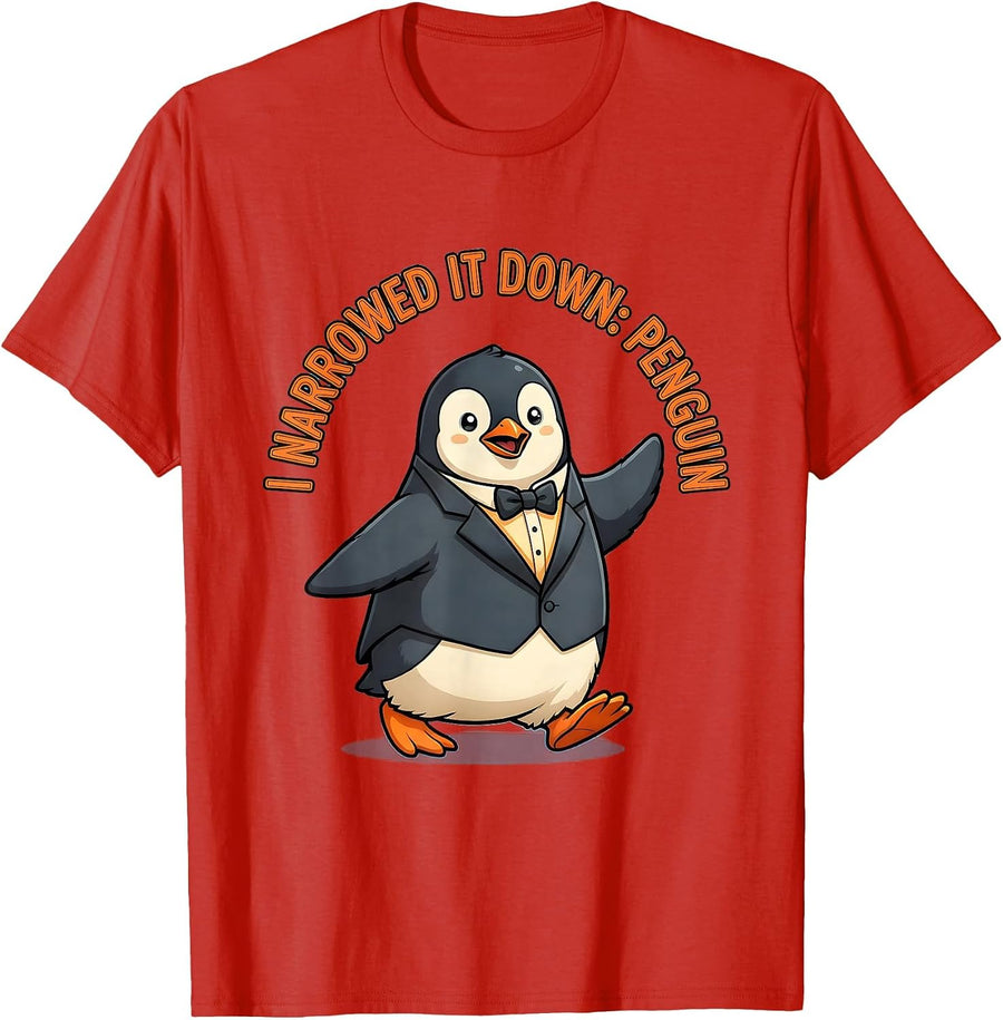 Men's I Narrowed It Down Penguin Cute Kawaii Animal Lover Humor T-Shirt - Red