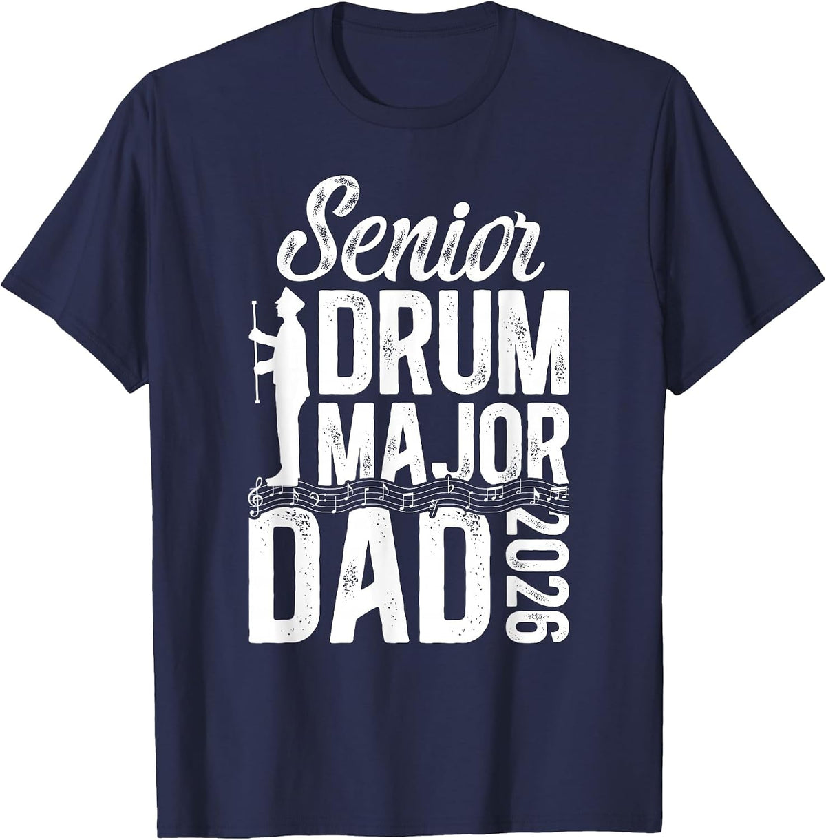 Senior Drum Major Dad 2026 Senior Marching Band Dad 2026 T-Shirt - Navy Blue