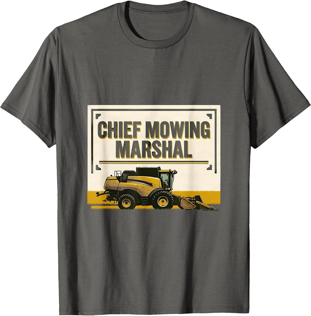 Men's Chief Mowing Marshal Funny Lawn Mower Dad Gardener Gift T-Shirt - Asphalt Grey