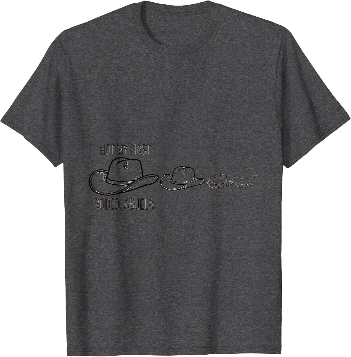 Not My First Rodeo Abuela Family Matching Cowgirl Birthday T-Shirt - Dark Heather Grey