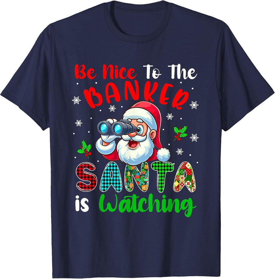 Nice to Banker Santa is Watching Xmas Colorful Santa T-Shirt - Navy Blue