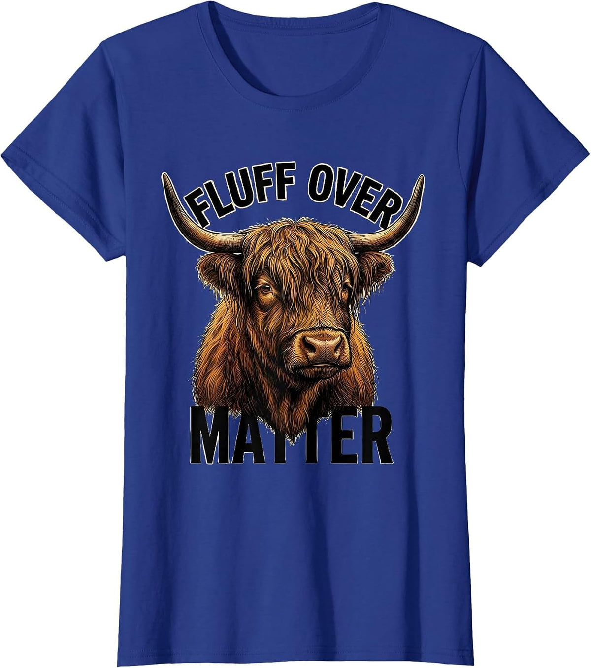 Women's Fluff Over Matter Funny Highland Cow Illustration T-Shirt - Royal Blue