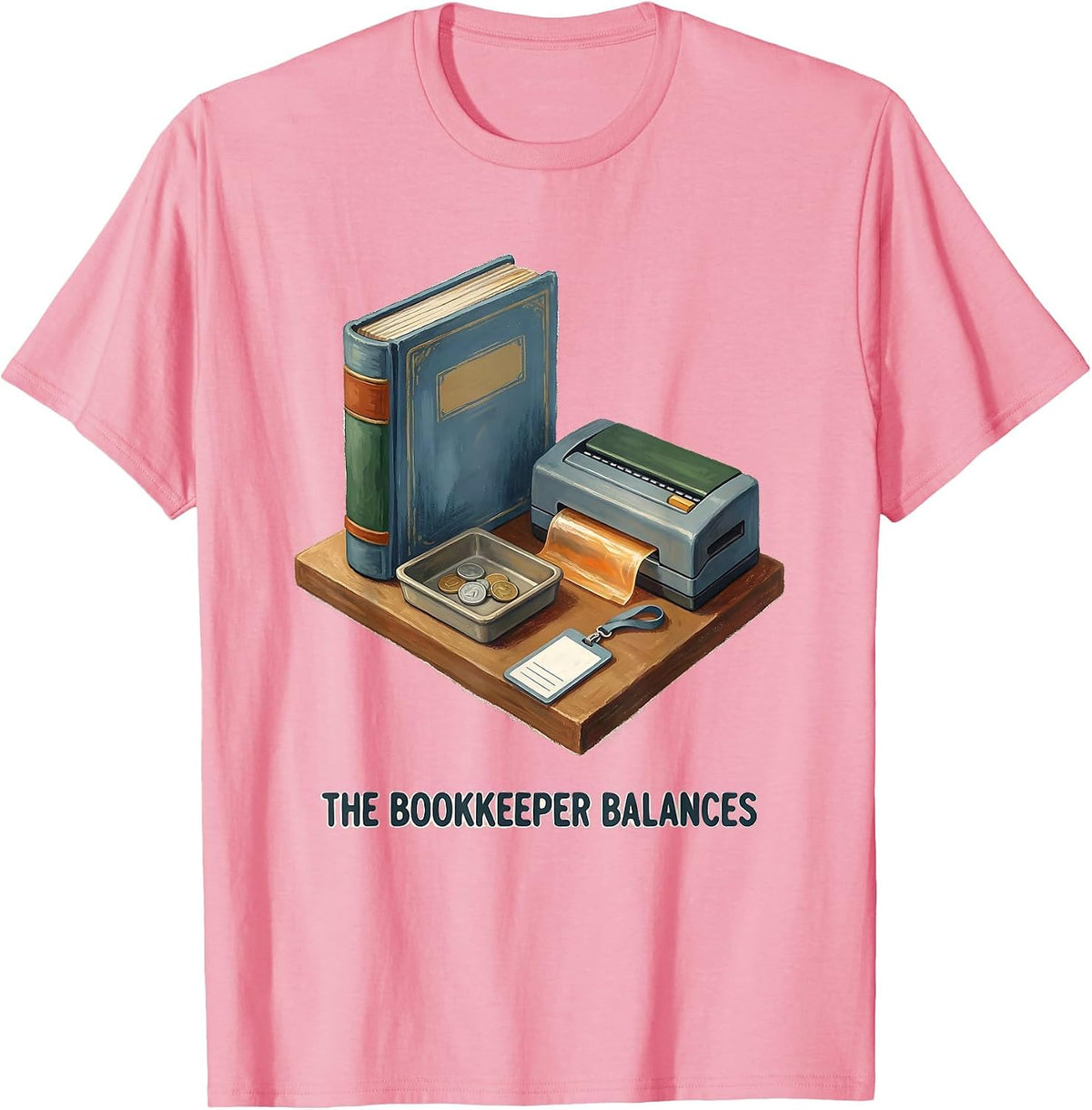 Men's The Bookkeeper Balances Playful Front Office Squad School T-Shirt - Pink