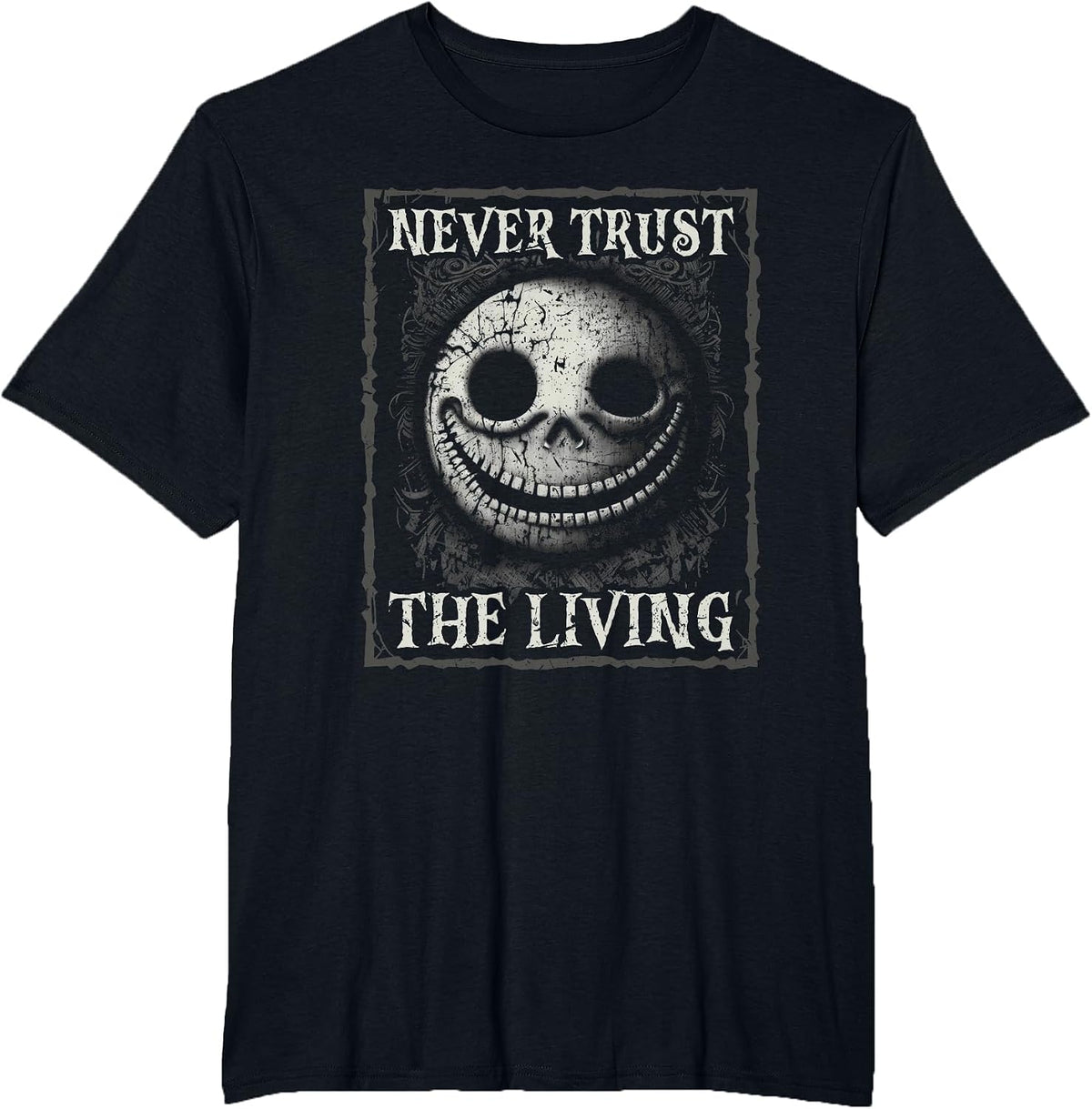 Never Trust The Living, Gothic Horror Smiling Face, Goth T-Shirt - Black
