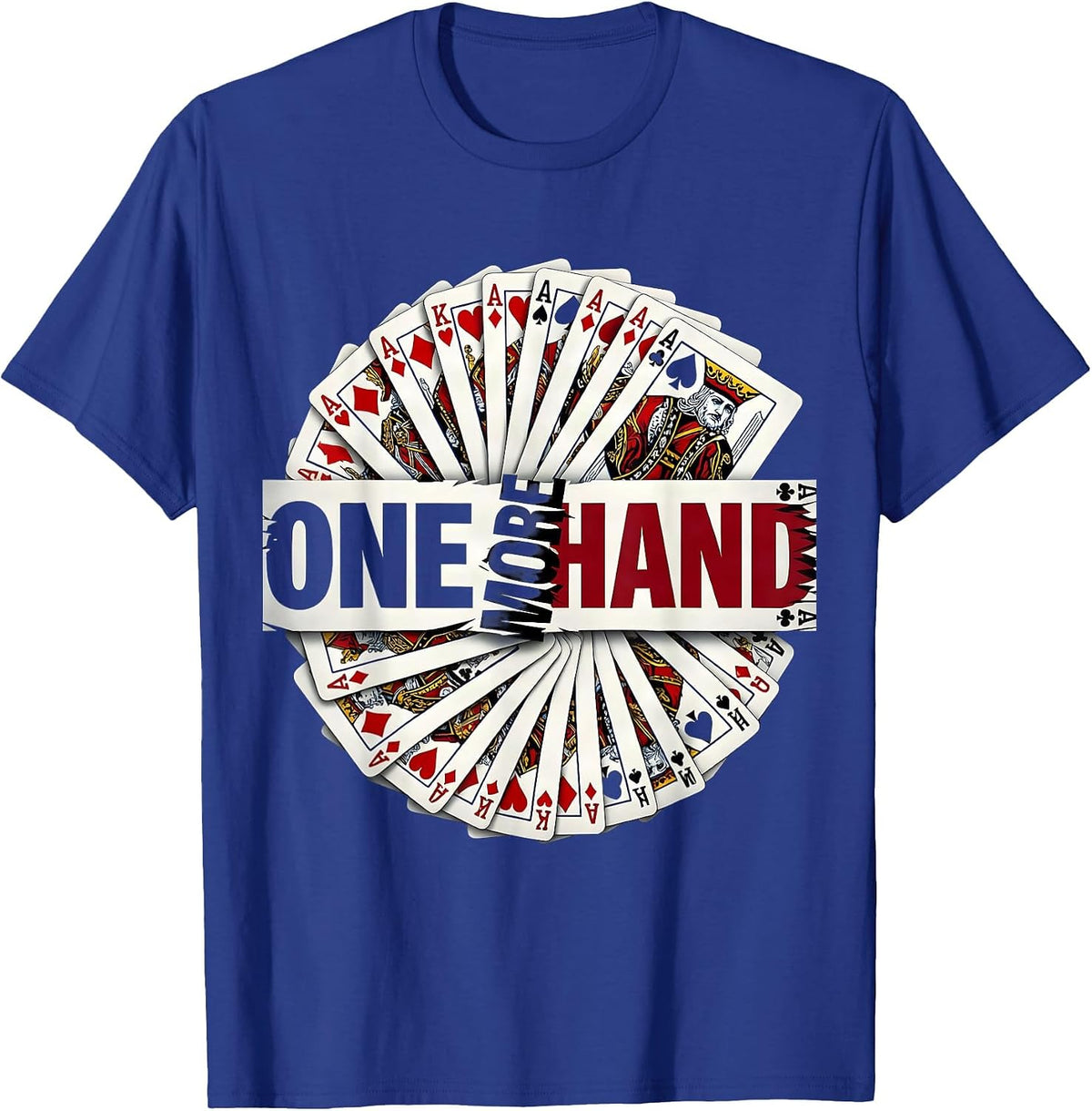 One More Hand Gambling Graphic Design T-Shirt - Royal Blue