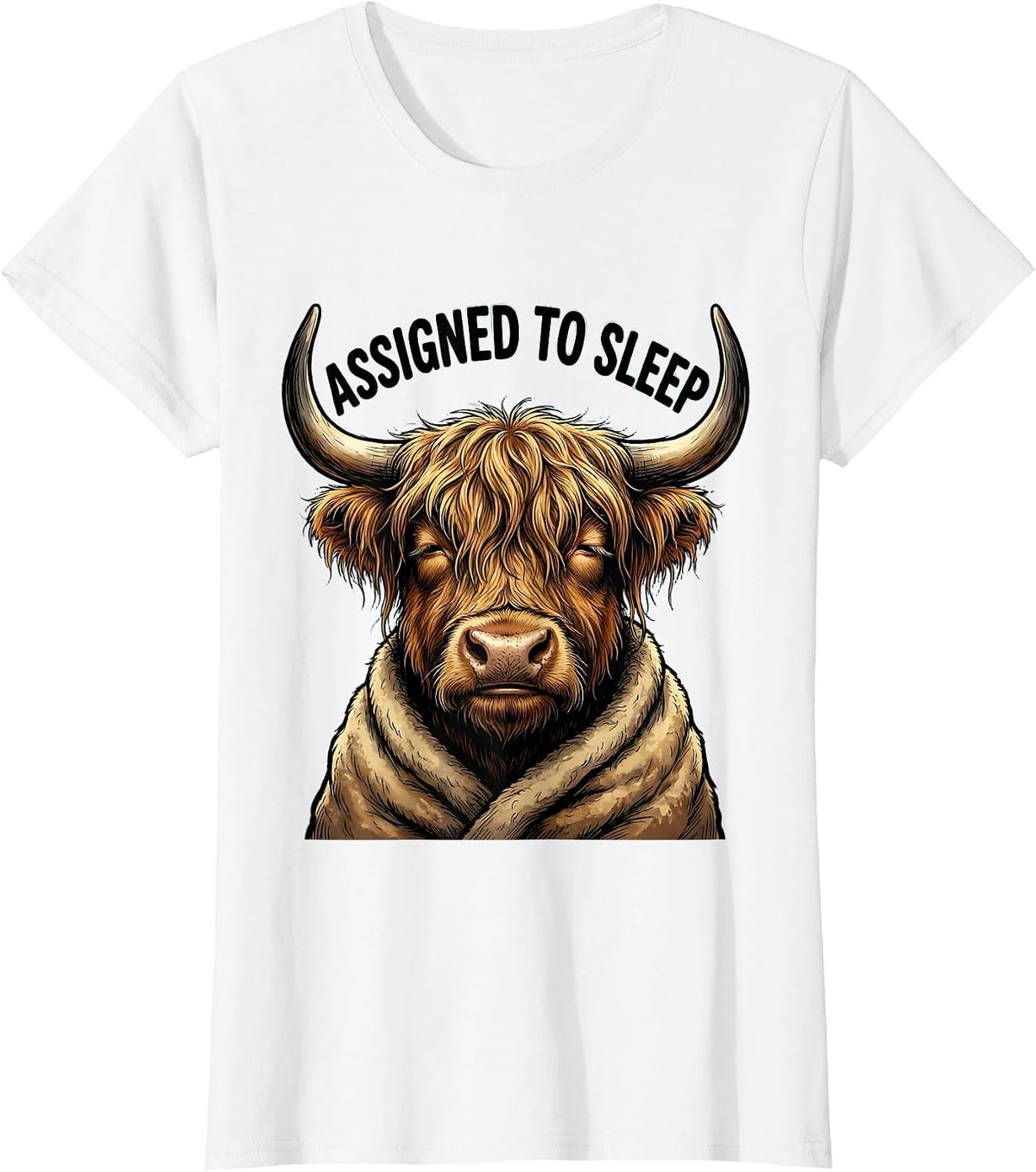Women's Assigned To Sleep Funny Highland Cow Attitude Cartoon T-Shirt - White